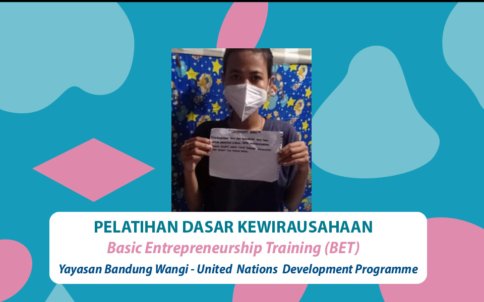 picture of Testimoni Peserta Pelatihan Basic Entrepreneurship Training Yayasan Bandung Wangi (Nunung)